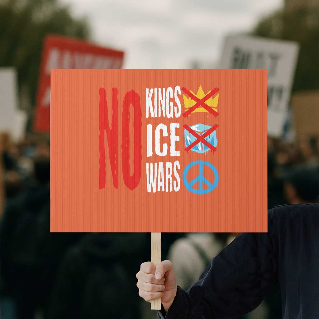 No Kings No Ice No Wars Protest Sign Political Protest Peace Sign