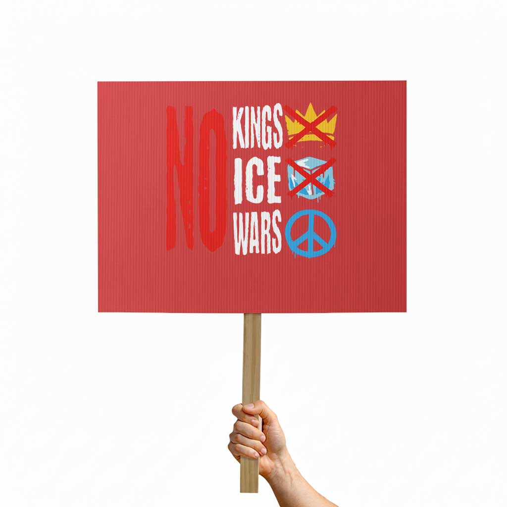No Kings No Ice No Wars Protest Sign Political Protest Peace Sign