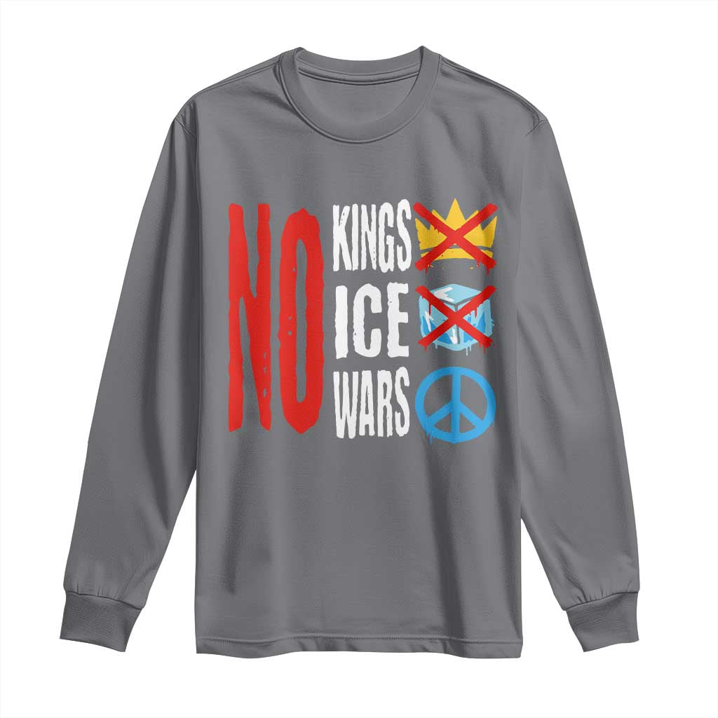 No Kings No Ice No Wars Long Sleeve Shirt Political Protest Peace Sign