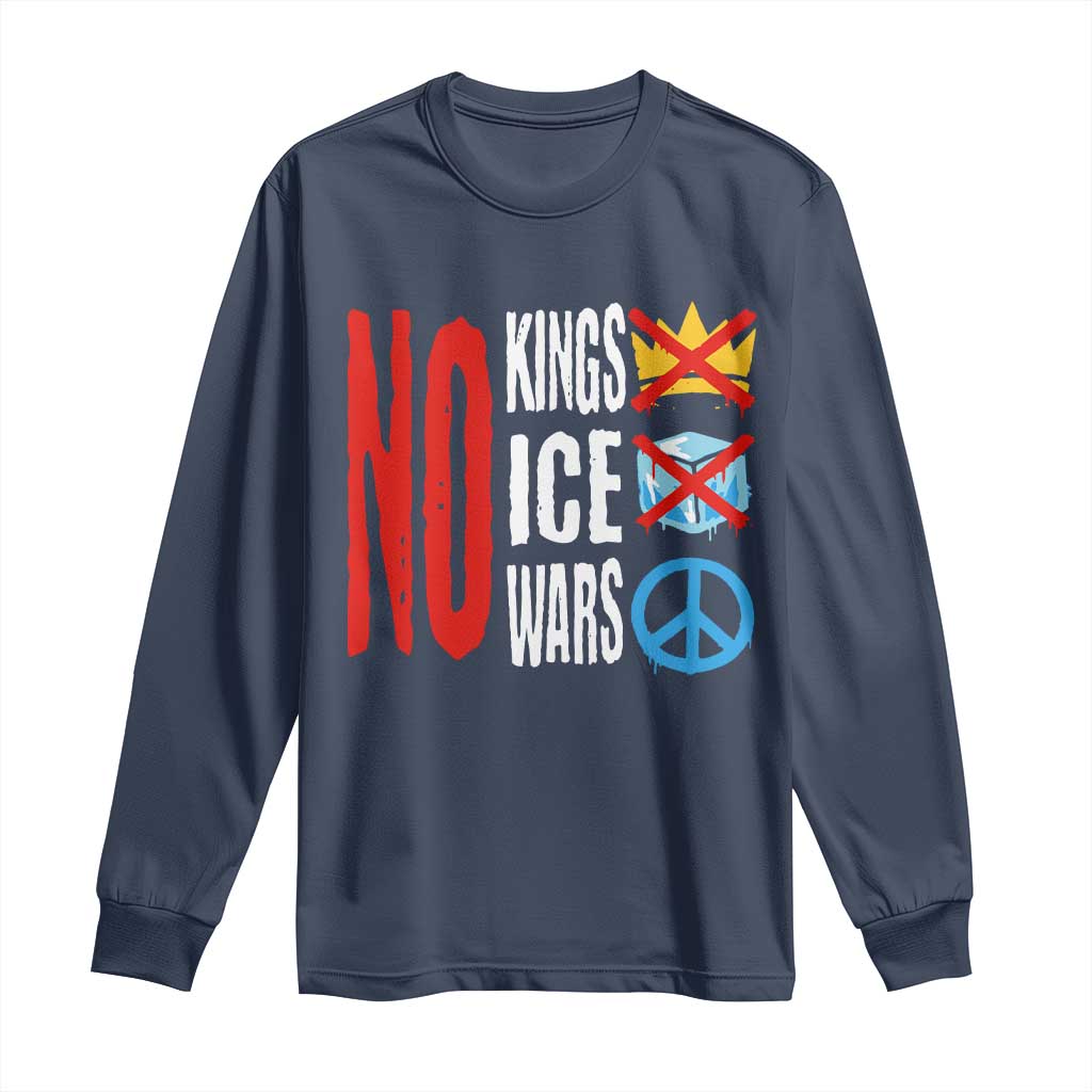 No Kings No Ice No Wars Long Sleeve Shirt Political Protest Peace Sign