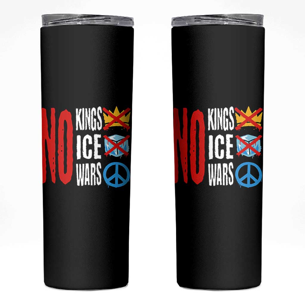 No Kings No Ice No Wars Skinny Tumbler Political Protest Peace Sign