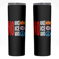 No Kings No Ice No Wars Skinny Tumbler Political Protest Peace Sign