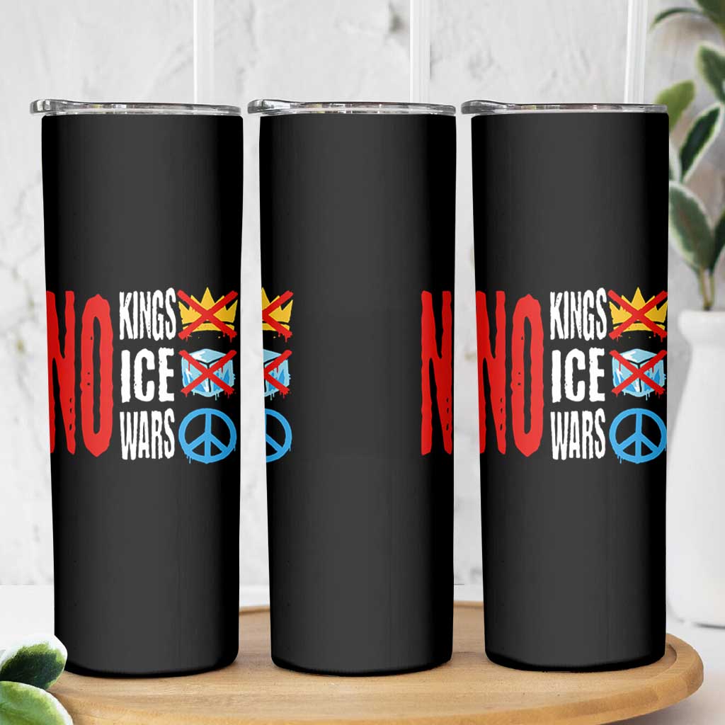 No Kings No Ice No Wars Skinny Tumbler Political Protest Peace Sign