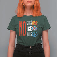 No Kings No Ice No Wars T Shirt For Women Political Protest Peace Sign