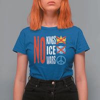 No Kings No Ice No Wars T Shirt For Women Political Protest Peace Sign