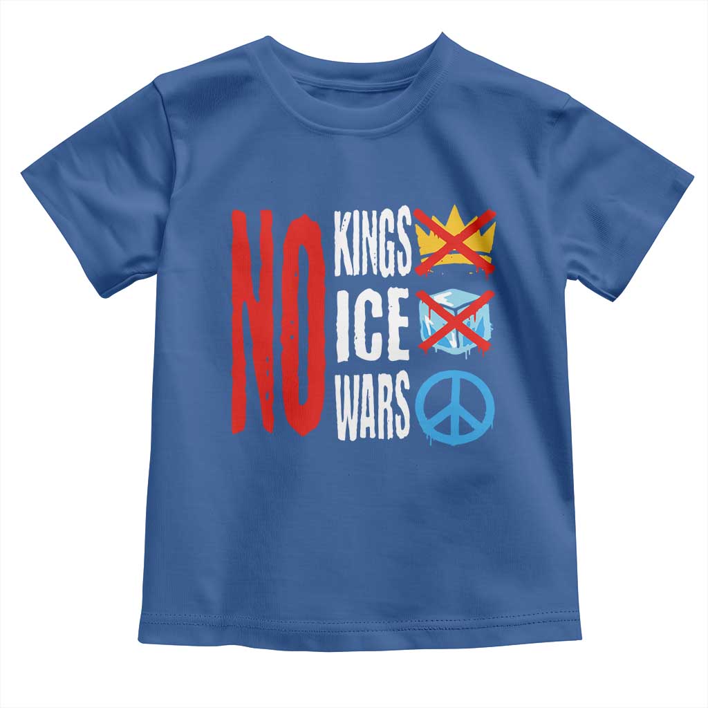 No Kings No Ice No Wars Toddler T Shirt Political Protest Peace Sign