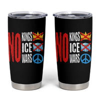 No Kings No Ice No Wars Tumbler Cup Political Protest Peace Sign