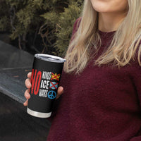No Kings No Ice No Wars Tumbler Cup Political Protest Peace Sign