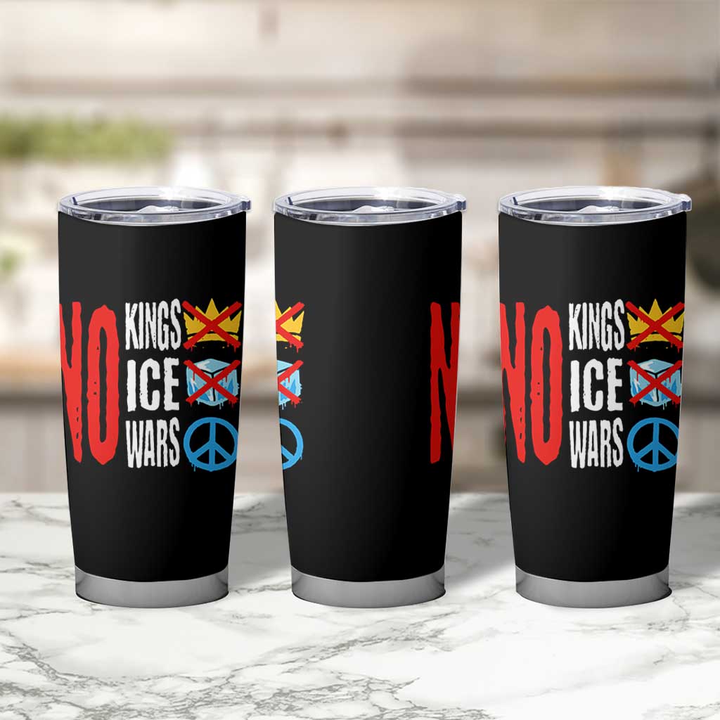 No Kings No Ice No Wars Tumbler Cup Political Protest Peace Sign
