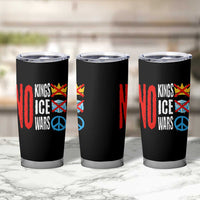 No Kings No Ice No Wars Tumbler Cup Political Protest Peace Sign
