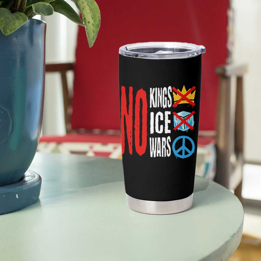 No Kings No Ice No Wars Tumbler Cup Political Protest Peace Sign