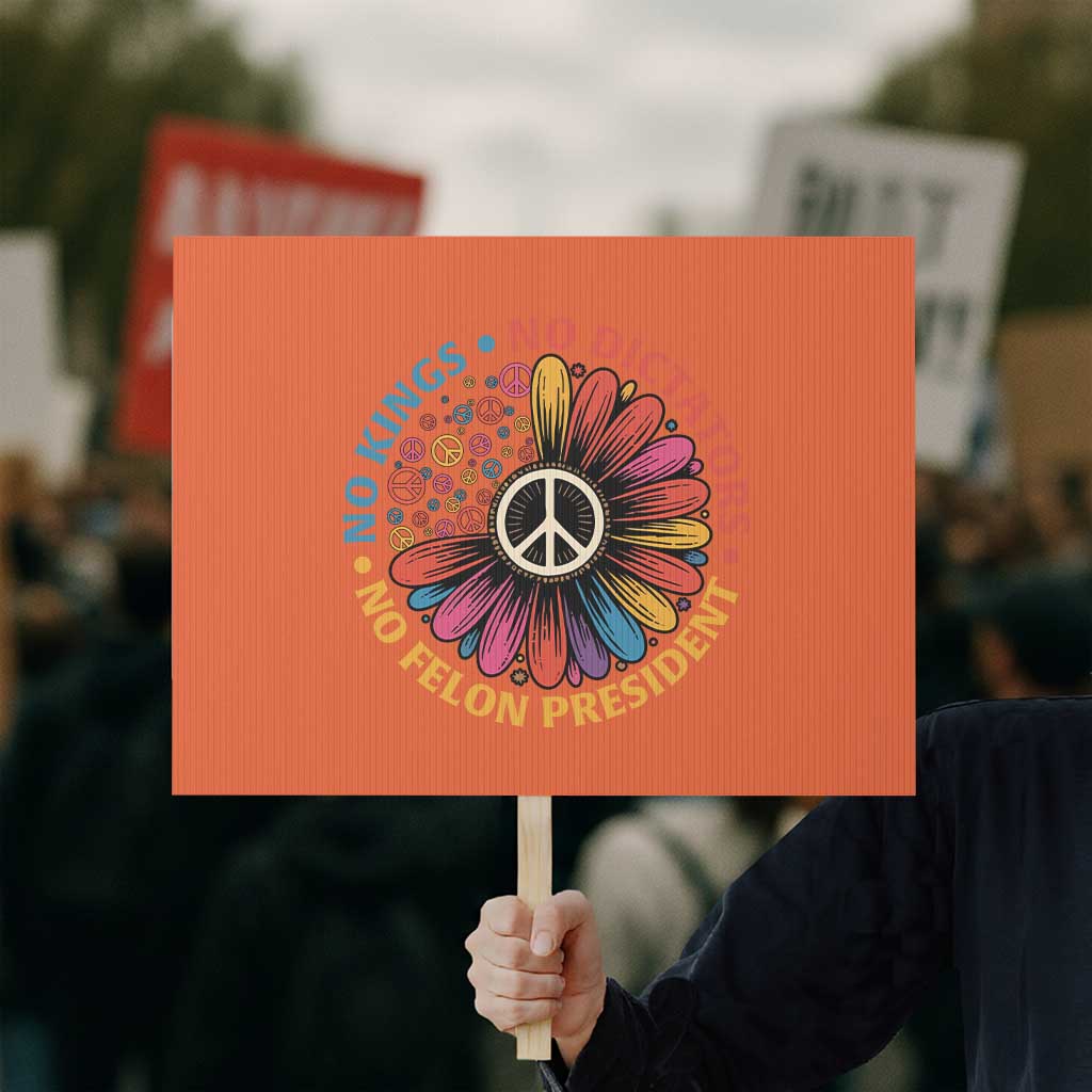 No Kings No Dictators No Felon Presidents Protest Sign Retro Flower Peace Sign