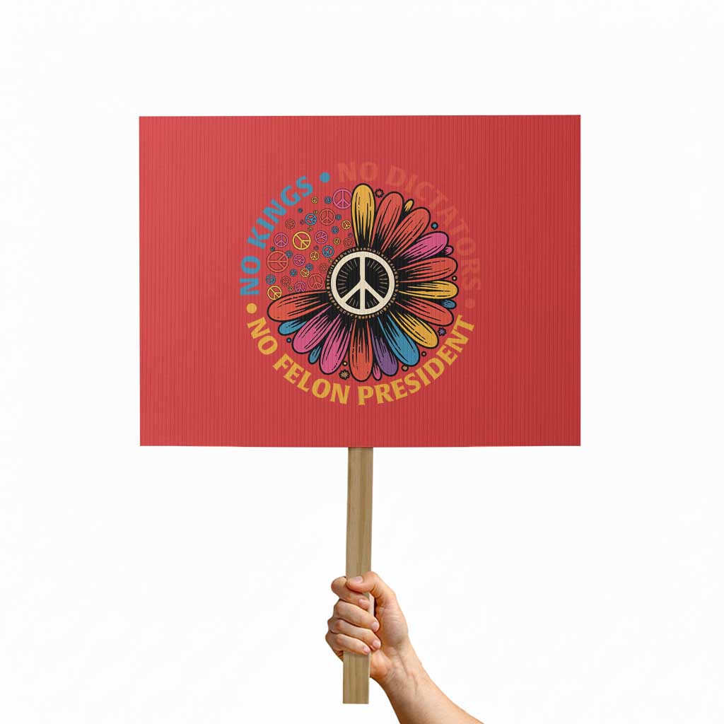 No Kings No Dictators No Felon Presidents Protest Sign Retro Flower Peace Sign