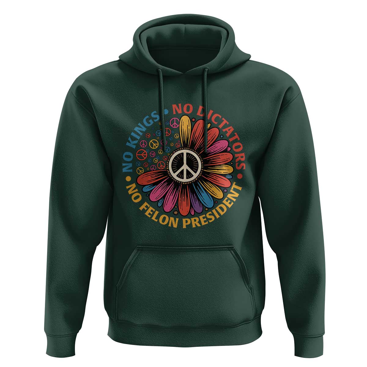 No Kings No Dictators No Felon Presidents Hoodie Retro Flower Peace Sign