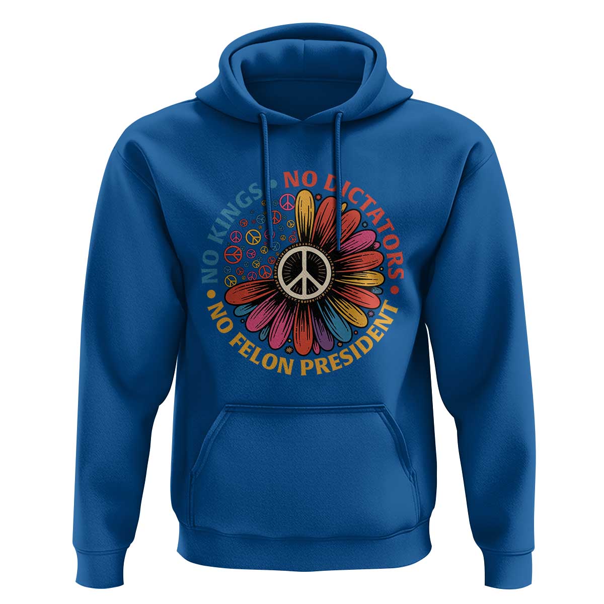 No Kings No Dictators No Felon Presidents Hoodie Retro Flower Peace Sign
