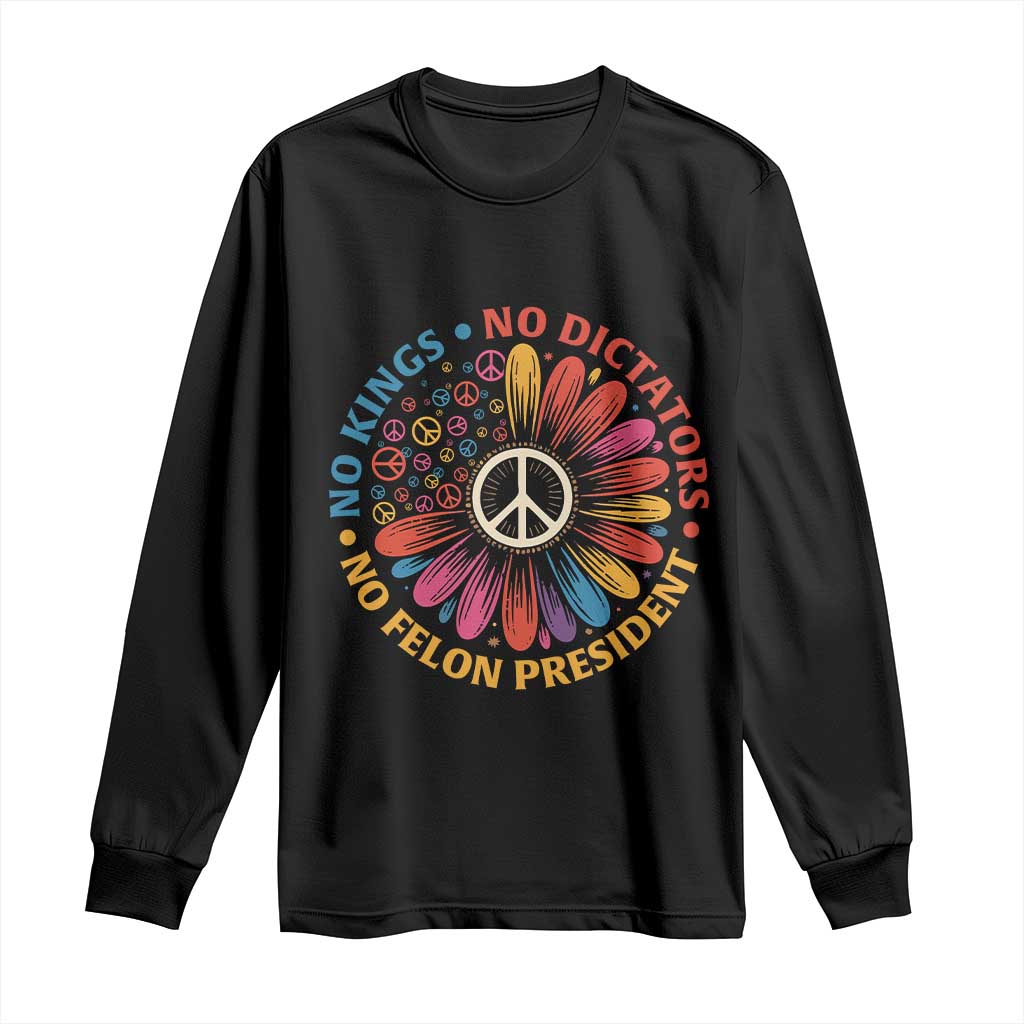 No Kings No Dictators No Felon Presidents Long Sleeve Shirt Retro Flower Peace Sign