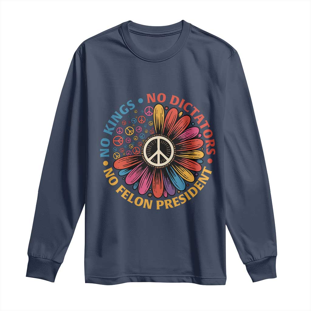 No Kings No Dictators No Felon Presidents Long Sleeve Shirt Retro Flower Peace Sign