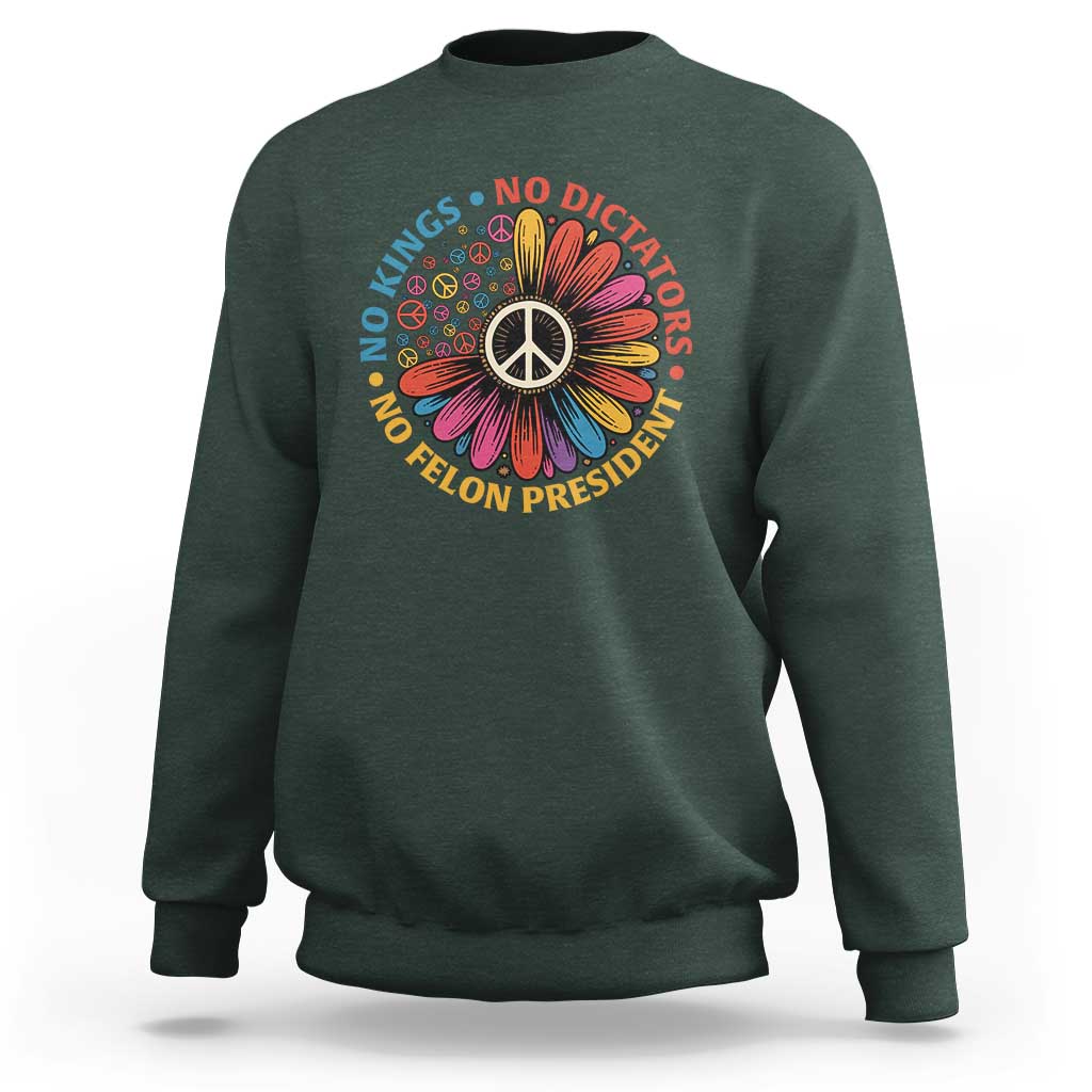 No Kings No Dictators No Felon Presidents Sweatshirt Retro Flower Peace Sign