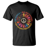 No Kings No Dictators No Felon Presidents T Shirt Retro Flower Peace Sign