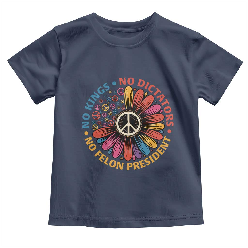 No Kings No Dictators No Felon Presidents Toddler T Shirt Retro Flower Peace Sign