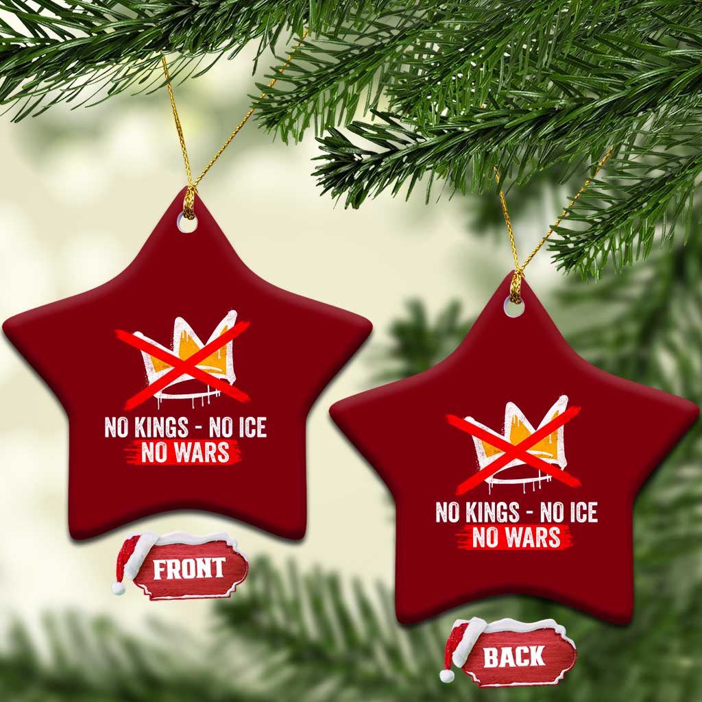 No Kings Protest Ceramic Ornament No Kings No Ice No Wars Anti Monarchy Statement
