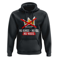 No Kings Protest Hoodie No Kings No Ice No Wars Anti Monarchy Statement