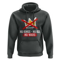 No Kings Protest Hoodie No Kings No Ice No Wars Anti Monarchy Statement