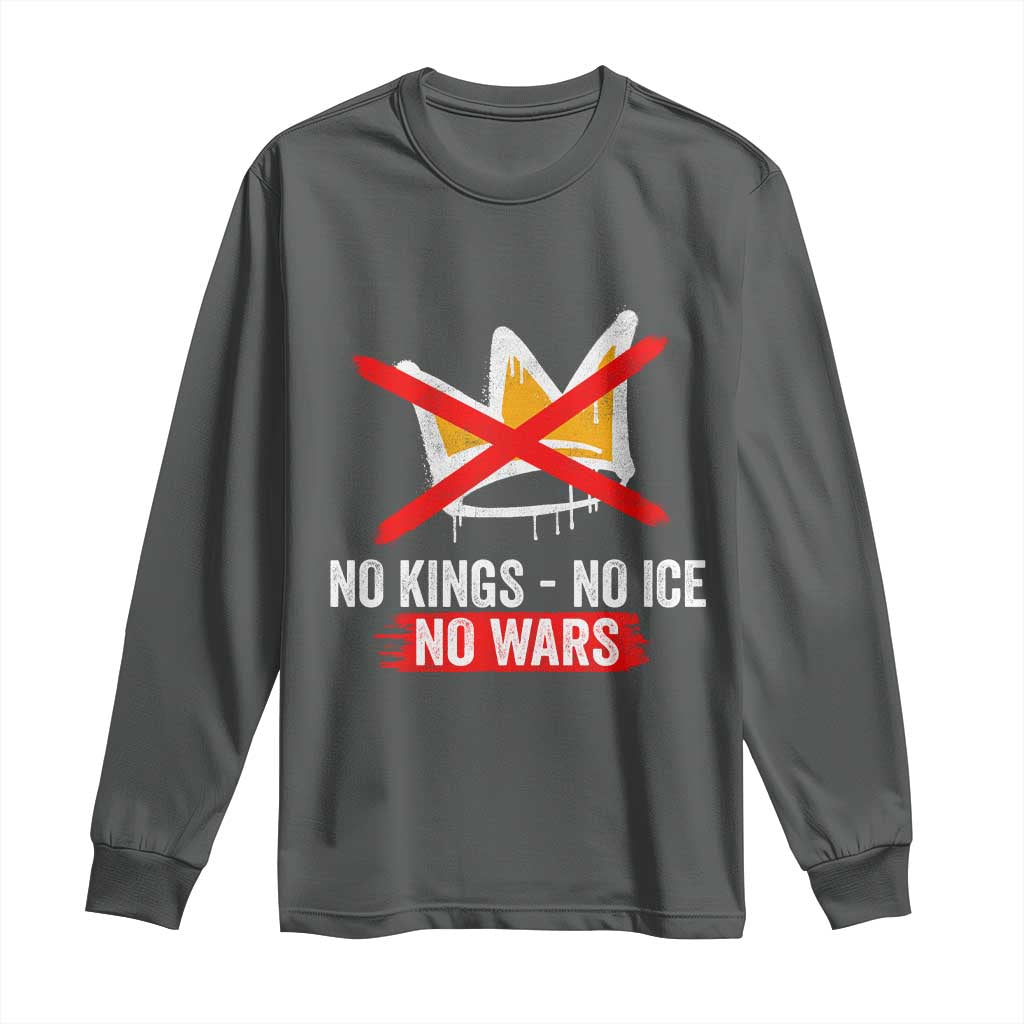 No Kings Protest Long Sleeve Shirt No Kings No Ice No Wars Anti Monarchy Statement