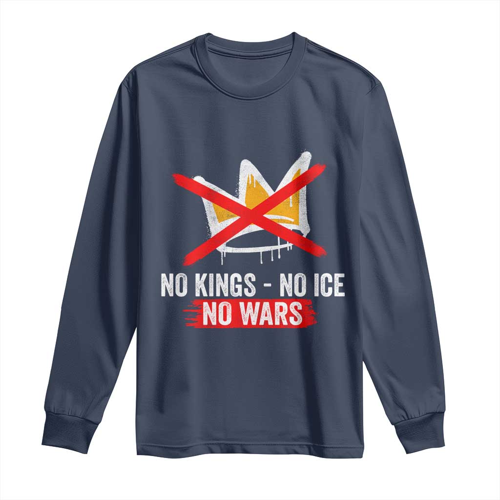 No Kings Protest Long Sleeve Shirt No Kings No Ice No Wars Anti Monarchy Statement