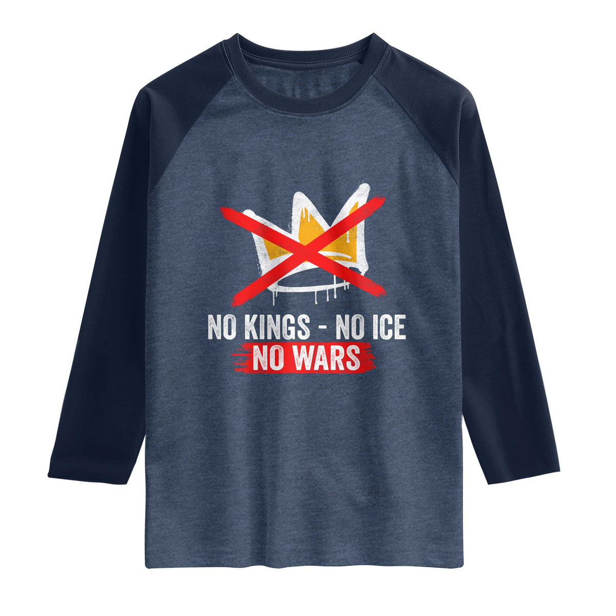 No Kings Protest Raglan Shirt No Kings No Ice No Wars Anti Monarchy Statement