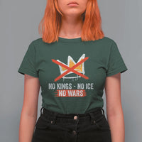 No Kings Protest T Shirt For Women No Kings No Ice No Wars Anti Monarchy Statement