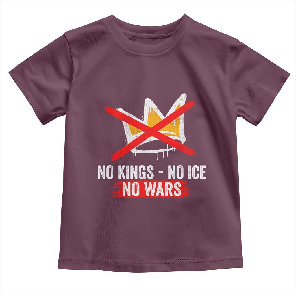 No Kings Protest Toddler T Shirt No Kings No Ice No Wars Anti Monarchy Statement