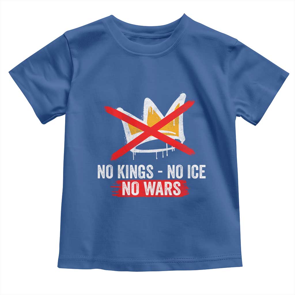 No Kings Protest Toddler T Shirt No Kings No Ice No Wars Anti Monarchy Statement