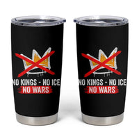 No Kings Protest Tumbler Cup No Kings No Ice No Wars Anti Monarchy Statement