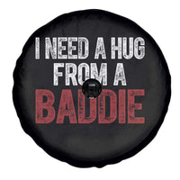 I Need A Hug From A Baddie Spare Tire Cover Funny Gag Gift