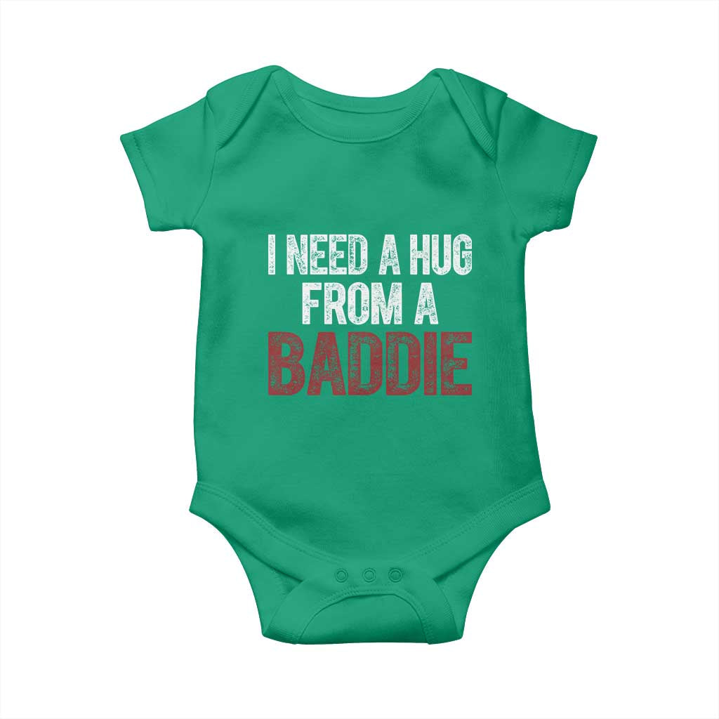 I Need A Hug From A Baddie Baby Onesie Funny Gag Gift