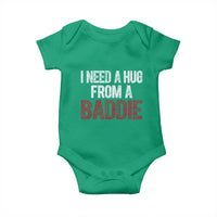 I Need A Hug From A Baddie Baby Onesie Funny Gag Gift