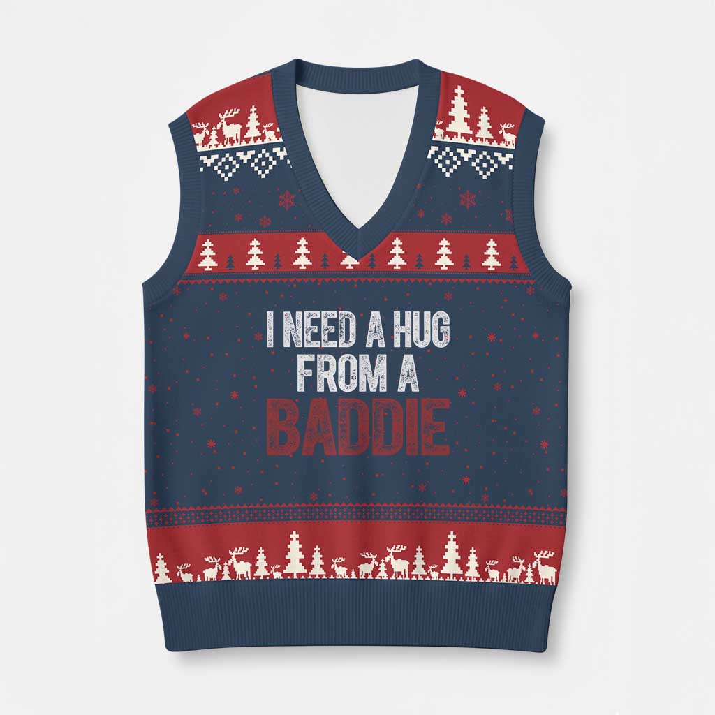 I Need A Hug From A Baddie V-Neck Knit Sweater Vest Funny Gag Gift