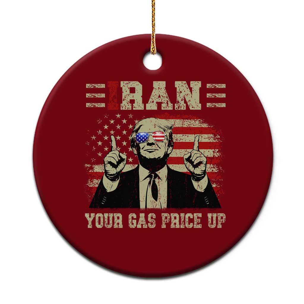 Iran Your Gas Price Up Ceramic Ornament Funny Political Gas Station