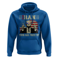 Iran Your Gas Price Up Hoodie Funny Political Gas Station