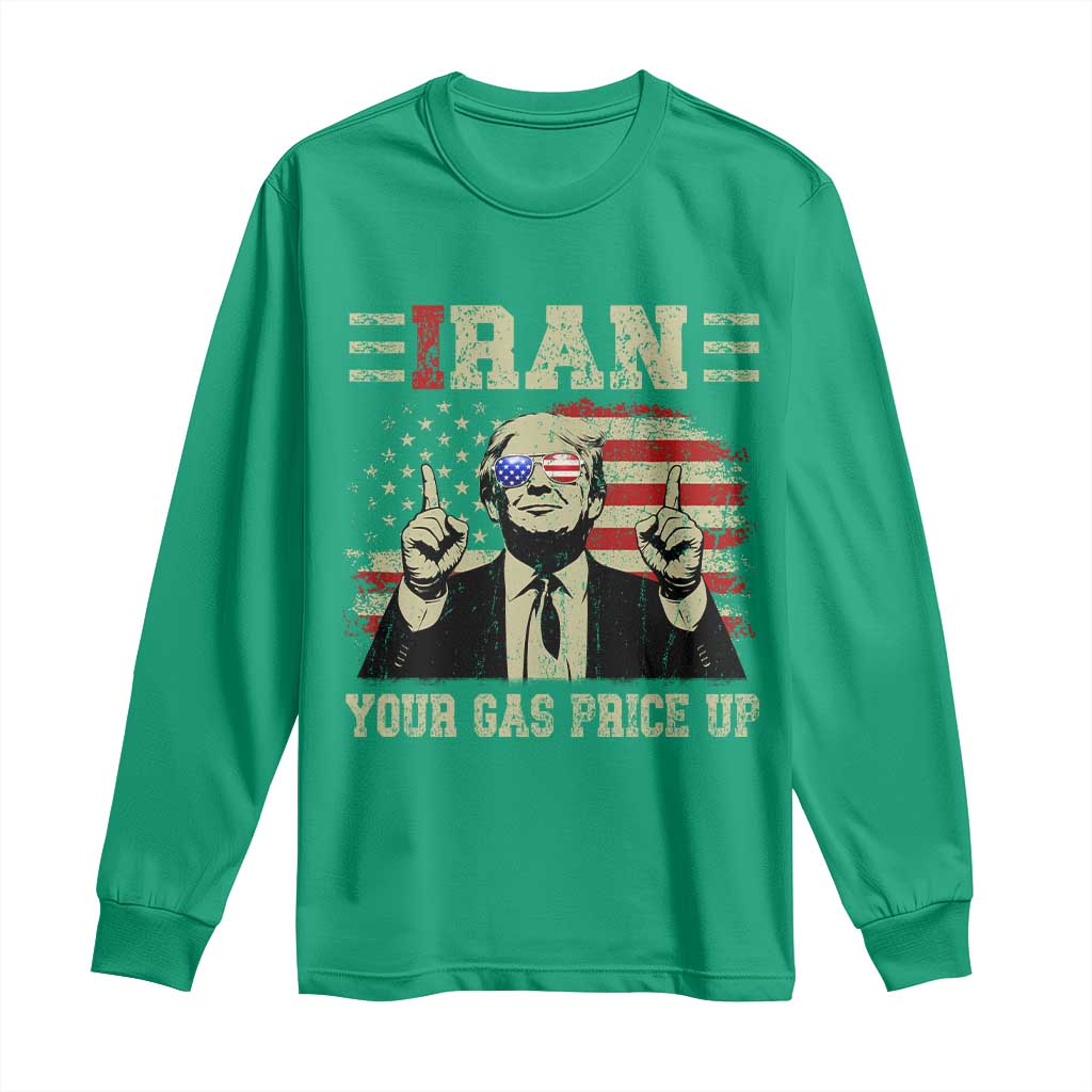 Iran Your Gas Price Up Long Sleeve Shirt Funny Political Gas Station
