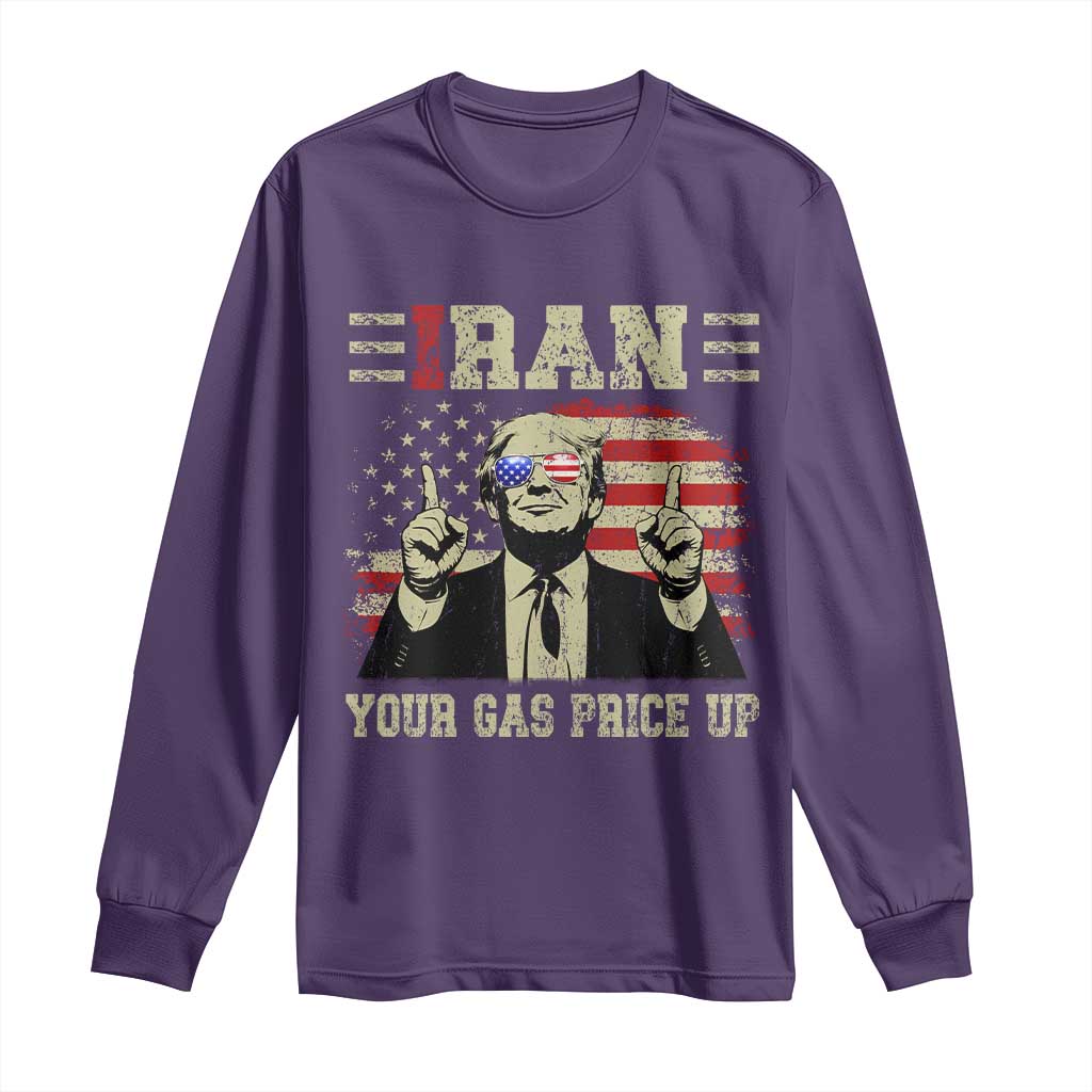 Iran Your Gas Price Up Long Sleeve Shirt Funny Political Gas Station