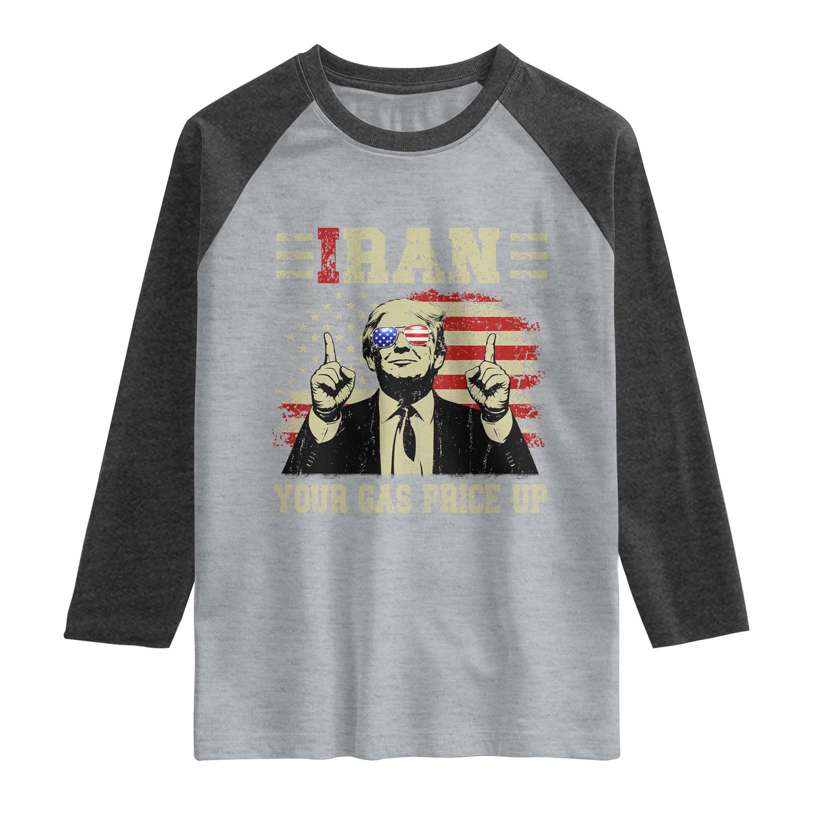 Iran Your Gas Price Up Raglan Shirt Funny Political Gas Station