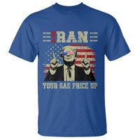 Iran Your Gas Price Up T Shirt Funny Political Gas Station