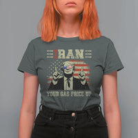 Iran Your Gas Price Up T Shirt For Women Funny Political Gas Station