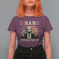 Iran Your Gas Price Up T Shirt For Women Funny Political Gas Station