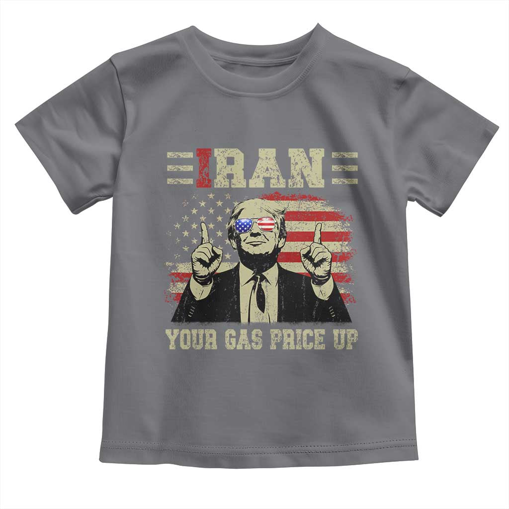 Iran Your Gas Price Up Toddler T Shirt Funny Political Gas Station
