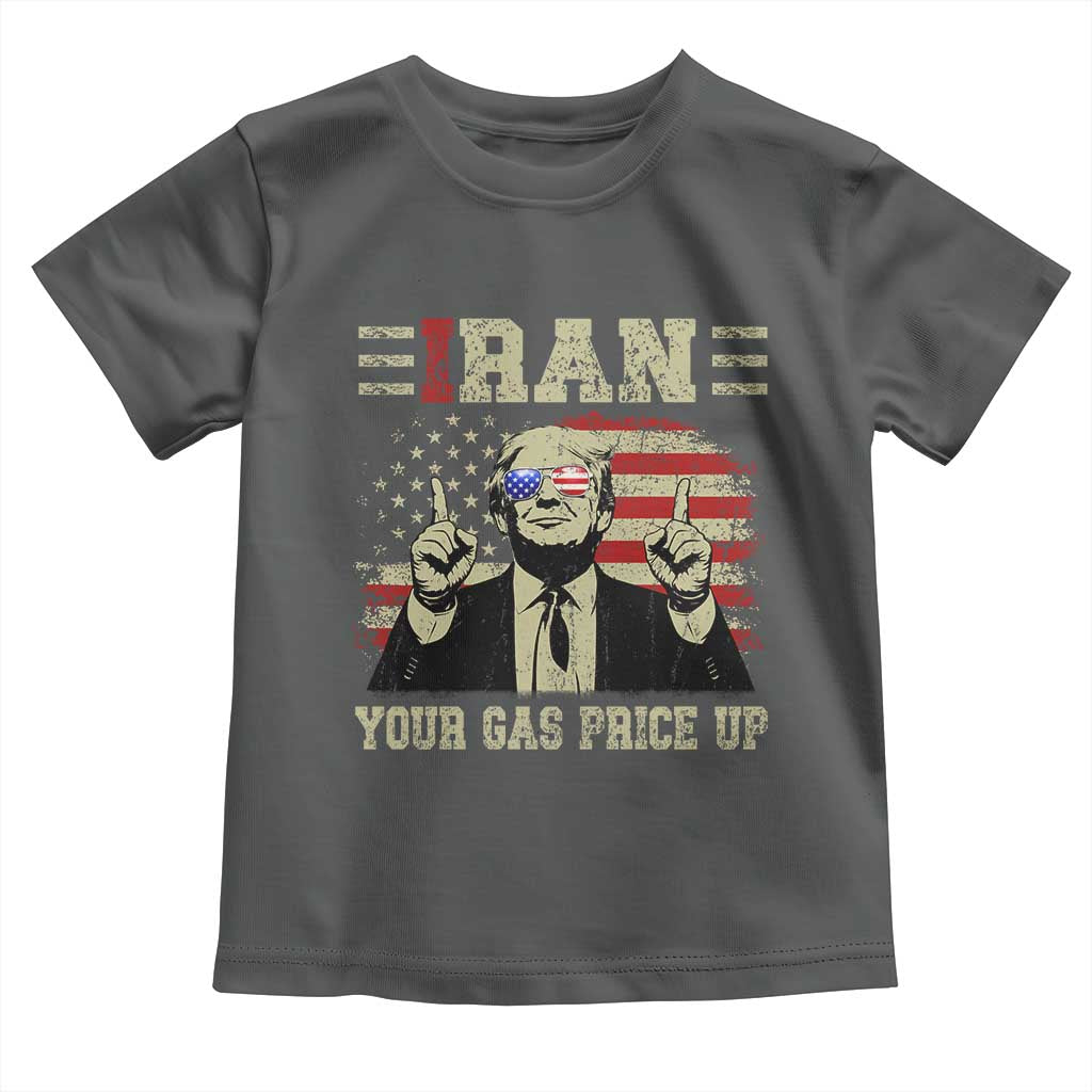 Iran Your Gas Price Up Toddler T Shirt Funny Political Gas Station