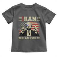 Iran Your Gas Price Up Toddler T Shirt Funny Political Gas Station