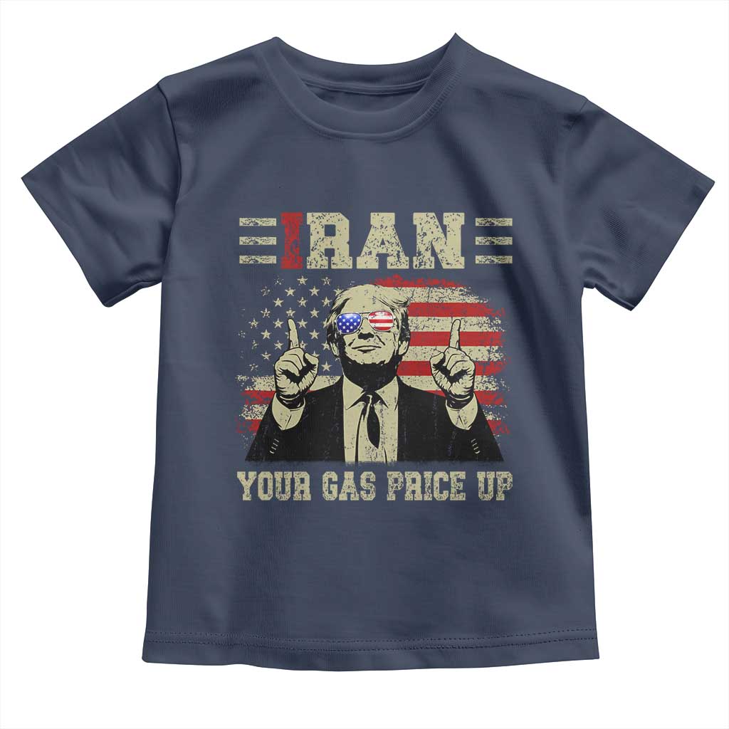 Iran Your Gas Price Up Toddler T Shirt Funny Political Gas Station